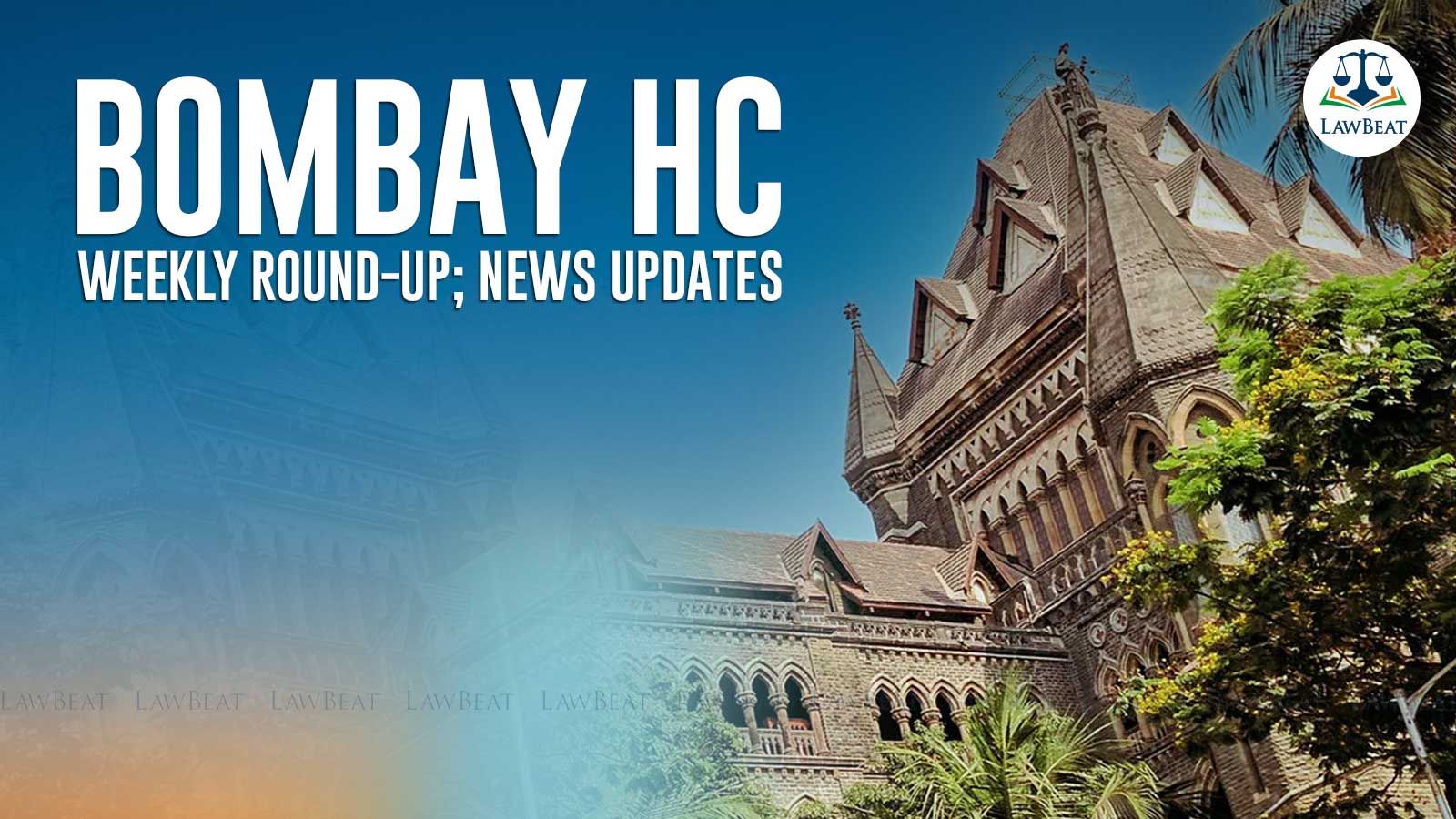 LawBeat Bombay High Court Weekly Round Up News Updates [April 3